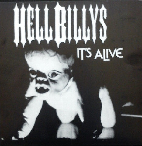 Hellbillys : It's Alive (7")