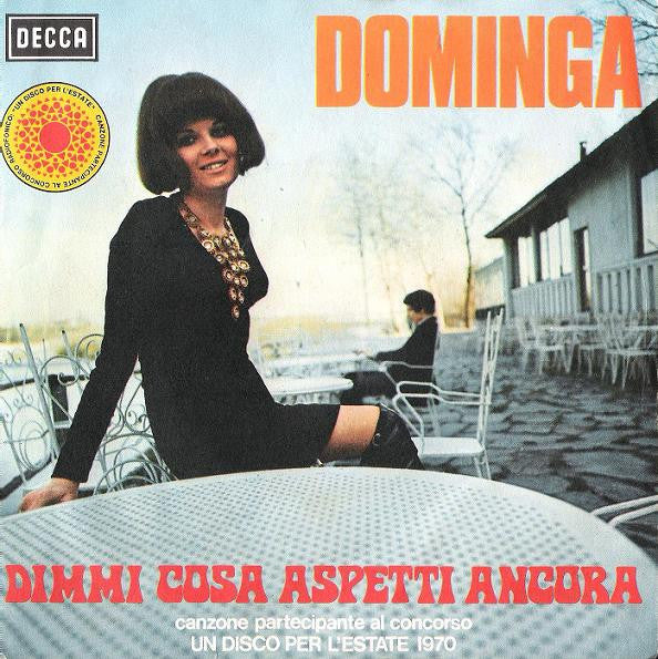 Dominga : Dimmi Cosa Aspetti Ancora (7", Gat)