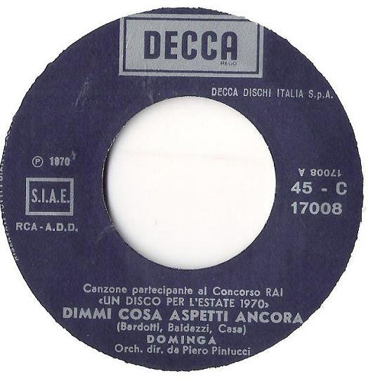 Dominga : Dimmi Cosa Aspetti Ancora (7", Gat)