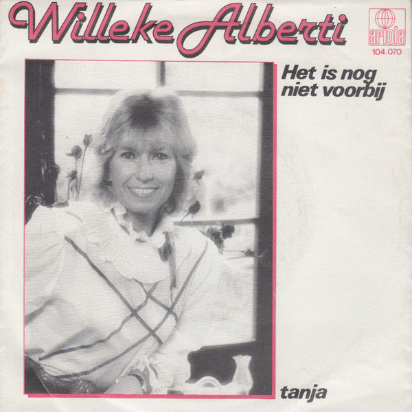 Willeke Alberti : Het Is Nog Niet Voorbij / Tanja (7", Single)