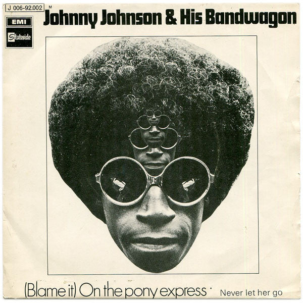 Johnny Johnson And The Bandwagon : (Blame It) On The Pony Express (7", Single)