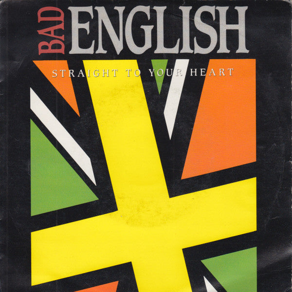 Bad English : Straight To Your Heart (7", Single)