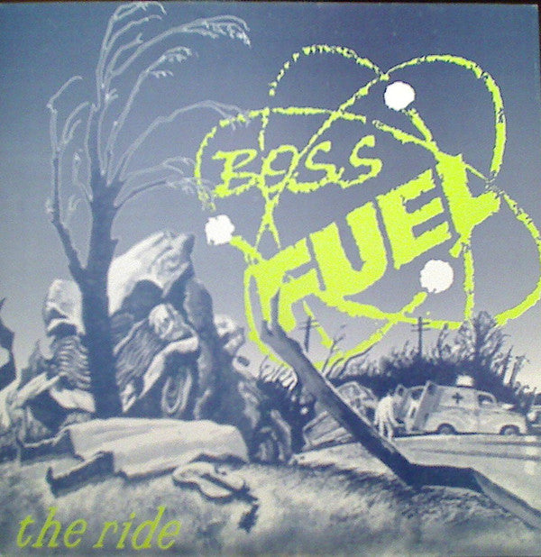 Boss Fuel : The Ride (7")