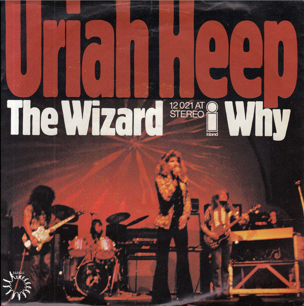 Uriah Heep : The Wizard / Why (7", Single, RP)