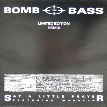 Bomb The Bass Featuring Maureen* : Say A Little Prayer (Limited Edition Remix) (12", Ltd)