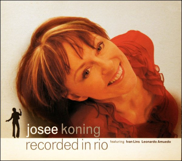 Josee Koning Featuring Ivan Lins & Leonardo Amuedo : Recorded In Rio (CD, Album)