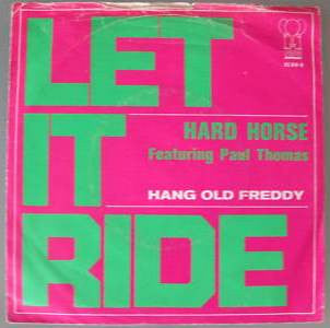 Hard Horse Featuring Paul Thomas (11) : Let It Ride (7")