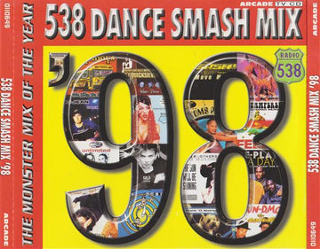 Various : 538 Dance Smash Mix '98 - The Monster Mix Of The Year (2xCD, Mixed)