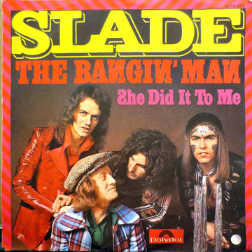 Slade : The Bangin' Man (7", Single)