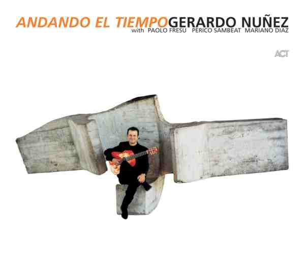 Gerardo Nuñez : Andando El Tiempo (CD, Album)