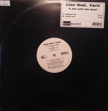 Cise Feat. Yariv : F..kin With The Beat (12")