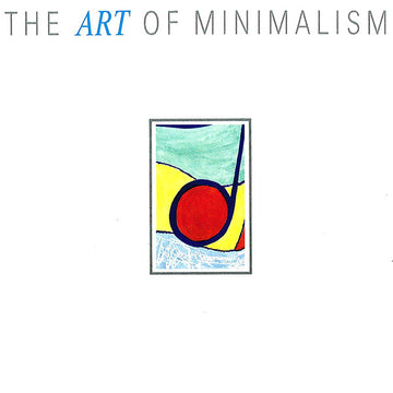 Steve Jolliffe : The Art Of Minimalism (CD)