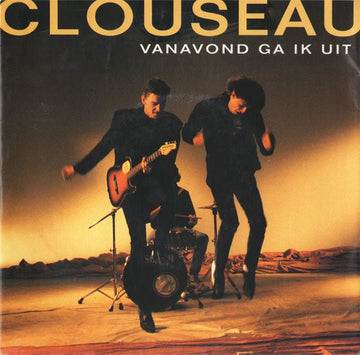 Clouseau : Vanavond Ga Ik Uit (7", Single)