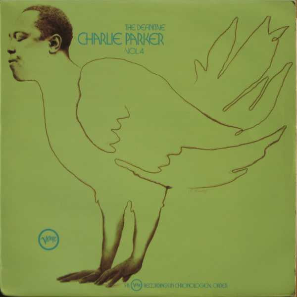 Charlie Parker : The Definitive Charlie Parker Vol. 4 (LP, Comp)