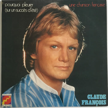 Claude François : Pourquoi Pleurer (Sur Un Succès D'été) (LP, Album)