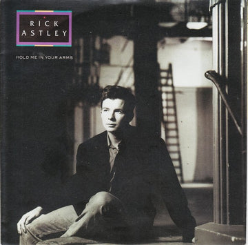 Rick Astley : Hold Me In Your Arms (7", Single)