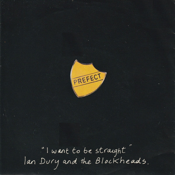 Ian Dury And The Blockheads : I Want To Be Straight (7", Single)