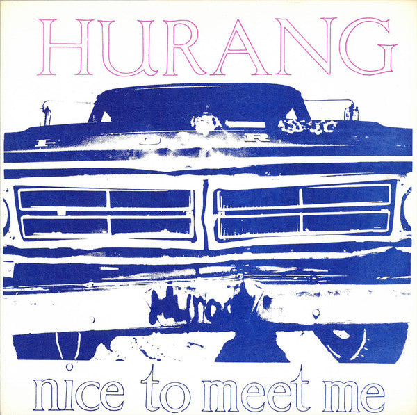 Hurang : Nice To Meet Me (7", Single)