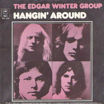 The Edgar Winter Group : Hangin' Around (7", Single)