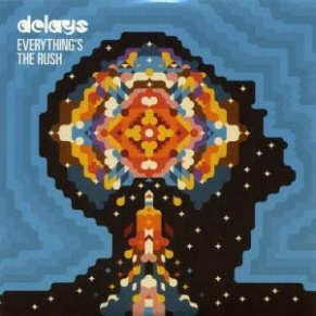 Delays : Everything's The Rush (CD, Album)