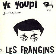 Les Frangins : Ye Youpi / Changhai (7", Single)