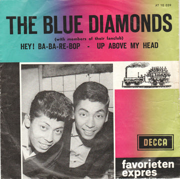 The Blue Diamonds : Hey! Ba-Ba-Re-Bop / Up Above My Head (7")