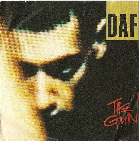 Deutsch Amerikanische Freundschaft : The Gun (7", Single)