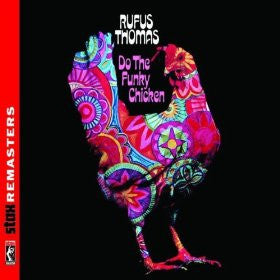 Rufus Thomas : Do The Funky Chicken (CD, Album, RE, RM)
