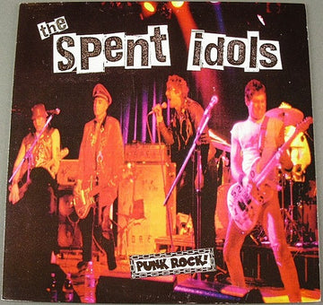 The Spent Idols : Punk Rock! (10", MiniAlbum)