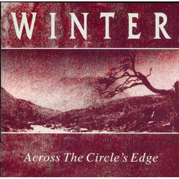 Winter (9) : Across The Circle's Edge (CD, EP, RM)