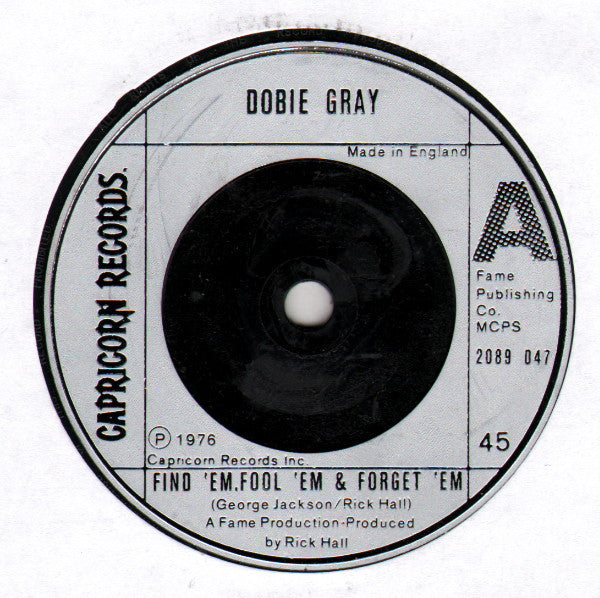 Dobie Gray : Find 'Em, Fool 'Em & Forget 'Em (7", Single)