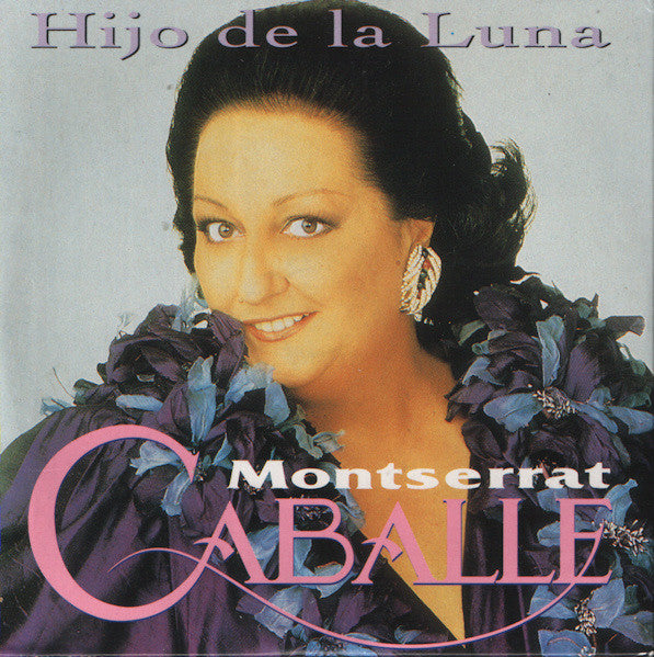 Montserrat Caballé : Hijo De La Luna (CD, Single)