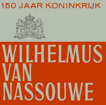 No Artist : 150 Jaar Koninkrijk - Wilhelmus Van Nassouwe (LP, Mono)