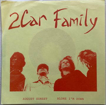 2Car Family : August Sunset b/w Alone I'm Down (7", Single)