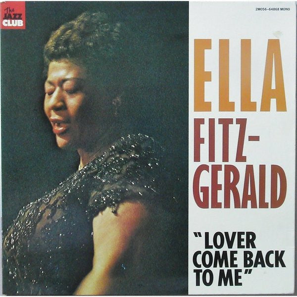 Ella Fitzgerald : Lover Come Back To Me (LP, Comp, Mono)