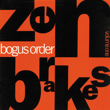 Bogus Order : Zen Brakes (Volume One) (LP)