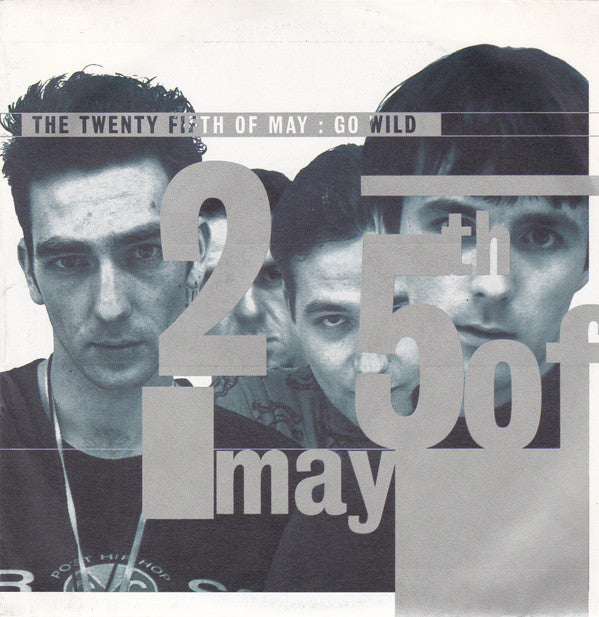 The 25th Of May : Go Wild (7", Single)