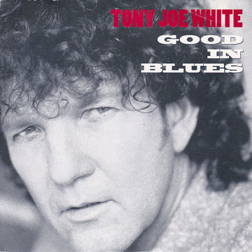 Tony Joe White : Good In Blues (7", Single)