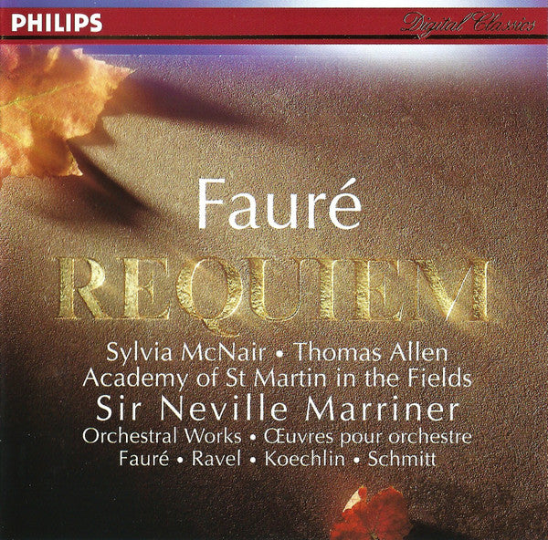 Fauré*, Sylvia McNair, Thomas Allen, Academy Of St Martin In the Fields*, Sir Neville Marriner, Ravel*, Koechlin*, Schmitt* : Requiem - Orchestral Works (CD)
