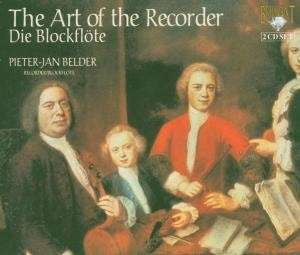 Pieter-Jan Belder : The Art Of The Recorder - Die Blockflöte (2xCD, Album)