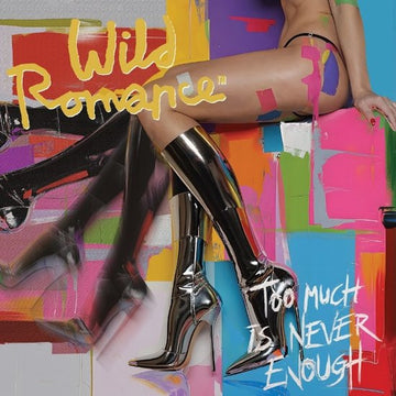 The Wild Romance : Too Much Is Never Enough (LP, Album)