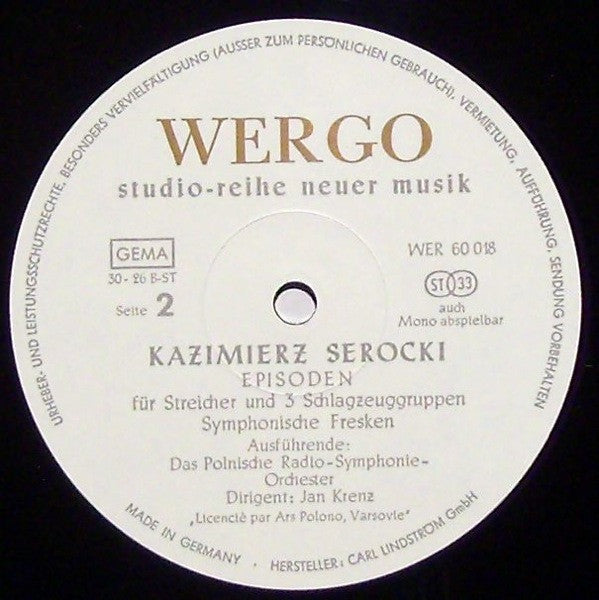 Kazimierz Serocki : Musica Concertante / Segmenti Für Kammerorchester / Episoden - Für Streicher Und 9 Schlagzeuggruppen / Symphonische Fresken (LP, Album, Gat)
