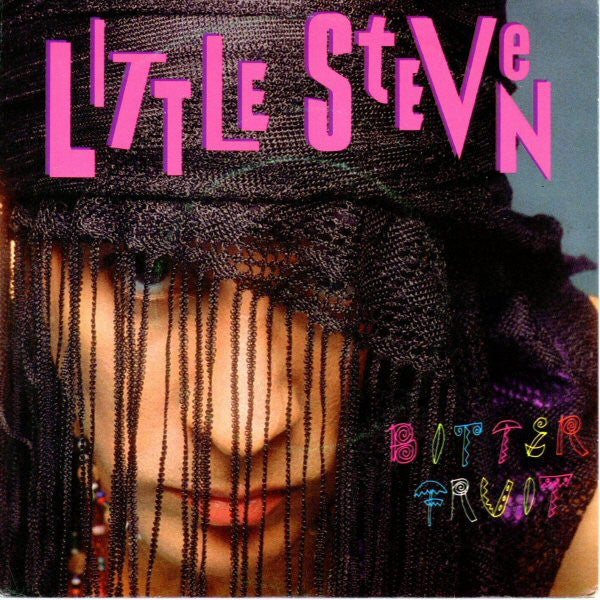 Little Steven : Bitter Fruit (7")