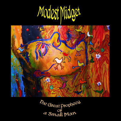 Modest Midget : The Great Prophecy Of A Small Man (CDr, Album)