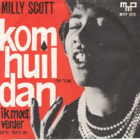 Milly Scott : Kom Huil Dan / Ik Moet Verder (7", Single)