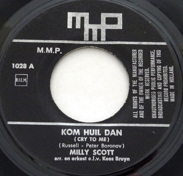 Milly Scott : Kom Huil Dan / Ik Moet Verder (7", Single)