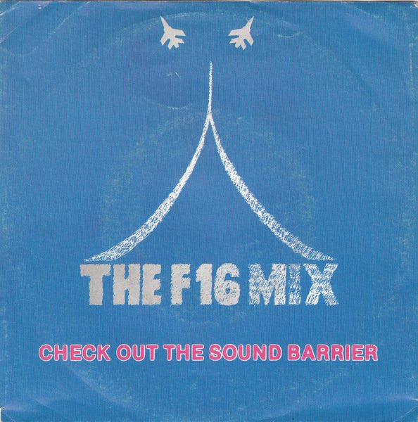 Lex Van Coeverden : The F16 Mix (Check Out The Sound Barrier) (7", Single)