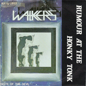 The Walkers (2) : Rumour At The Honky Tonk (7", Single)