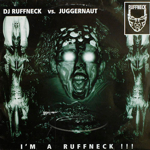 DJ Ruffneck Vs. Juggernaut : I'm A Ruffneck !!! (12")