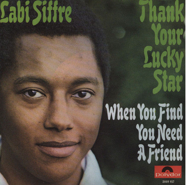 Labi Siffre : Thank Your Lucky Star / When You Find You Need A Friend (7", Single, Mono)